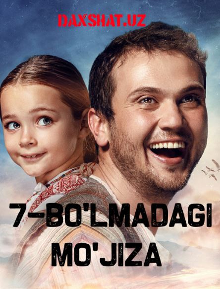 7-bo'lmadagi Mo'jiza / Yettinchi Bo'lmadagi Mo'jiza 2019 Turk kino HD Uzbek tilida Tarjima kino Skachat