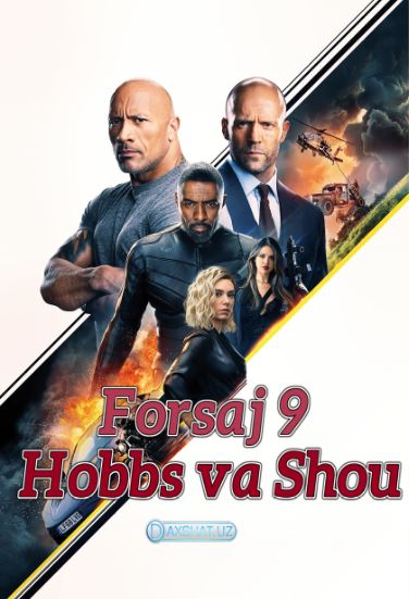Forsaj 9 Hobbs va Shou HD 2019 O'zbek tilida Tarjima kino Skachat