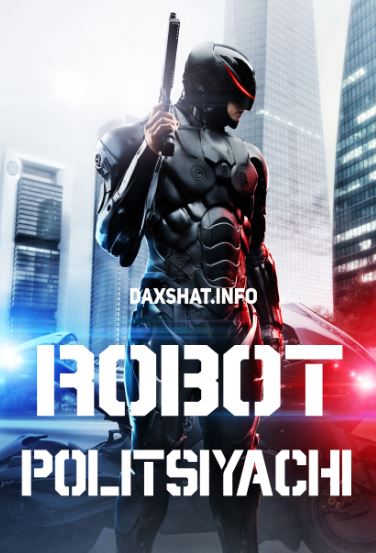 Robot politsiyachi / Robokop HD O'zbek tilida Tarjima kino