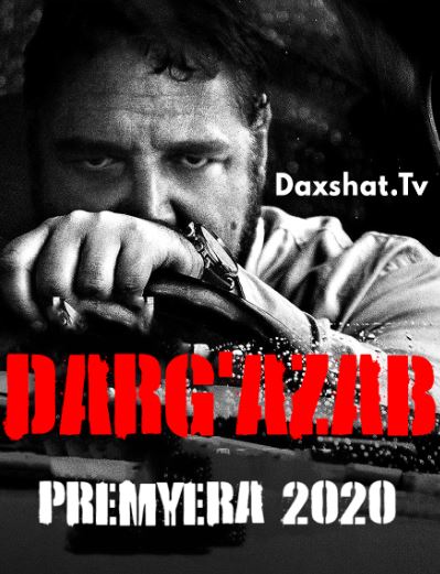 Darg'azab / G'azablangan / Jilovsiz G'azab 2020 Premyera O'zbek tilida Tarjima kino HD