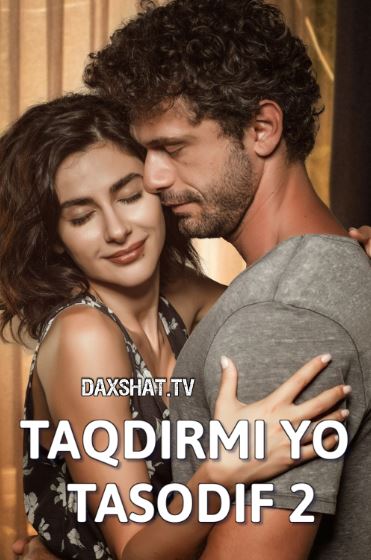 Taqdirmi yo Tasodif 2 / Ishq Tasodiflarni Sevadi 2 Turk kino Uzbek tilida Tarjima kino HD 2020 Skachat